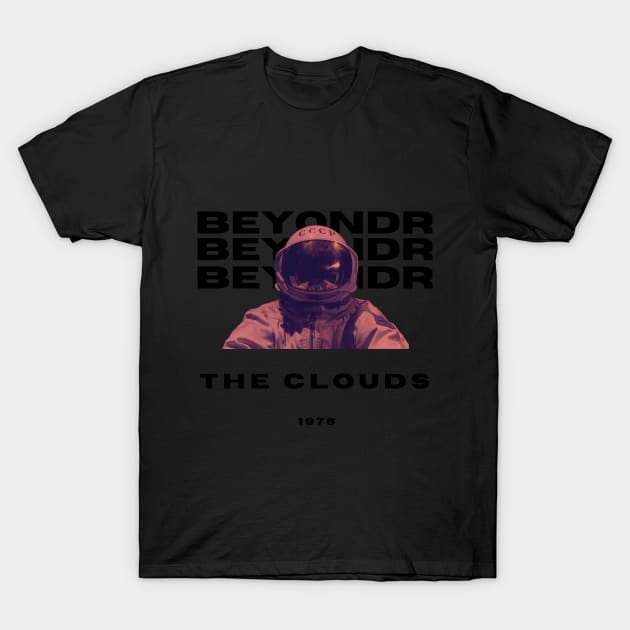 Beyondr T-Shirt by SpaceProject